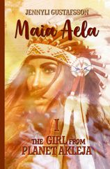 Maia Aela I - The Girl from planet Akleja